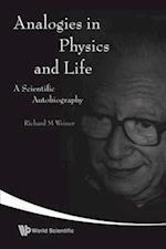 Analogies In Physics And Life: A Scientific Autobiography