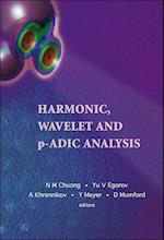 Harmonic, Wavelet And P-adic Analysis