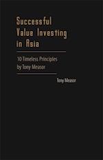 Successful Value Investing In Asia: 10 Timeless Principles By Tony Measor