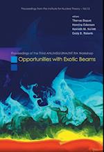 Opportunities With Exotic Beams - Proceedings Of The Third Anl/msu/jina/int Ria Workshop
