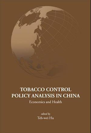 Tobacco Control Policy Analysis In China: Economics And Health