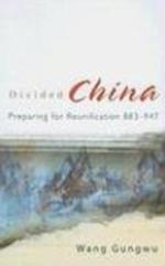 Divided China: Preparing For Reunification 883-947