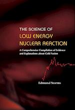 Science Of Low Energy Nuclear Reaction, The: A Comprehensive Compilation Of Evidence And Explanations About Cold Fusion