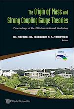 Origin Of Mass And Strong Coupling Gauge Theories, The (Scgt06) - Proceedings Of The 2006 International Workshop