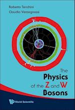 Physics Of The Z And W Bosons, The