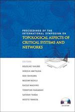 Topological Aspects Of Critical Systems And Networks (With Cd-rom) - Proceedings Of The International Symposium