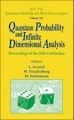 Quantum Probability And Infinite Dimensional Analysis - Proceedings Of The 26th Conference