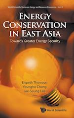 Energy Conservation In East Asia: Towards Greater Energy Security