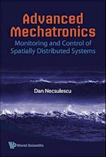 Advanced Mechatronics: Monitoring And Control Of Spatially Distributed Systems
