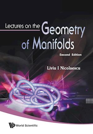 Lectures On The Geometry Of Manifolds (2nd Edition)