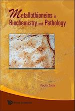 Metallothioneins In Biochemistry And Pathology