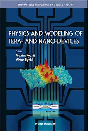 Physics And Modeling Of Tera- And Nano-devices