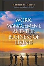 Work, Management, And The Business Of Living