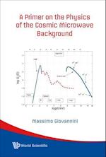 Primer On The Physics Of The Cosmic Microwave Background, A