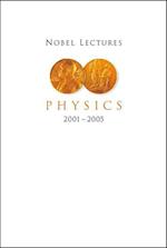 Nobel Lectures In Physics (2001-2005)