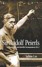 Sir Rudolf Peierls: Selected Private And Scientific Correspondence (Volume 2)