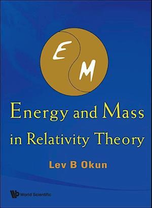 Energy And Mass In Relativity Theory