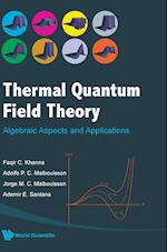 Thermal Quantum Field Theory: Algebraic Aspects And Applications