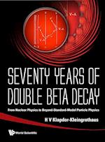 Seventy Years Of Double Beta Decay: From Nuclear Physics To Beyond-standard-model Particle Physics