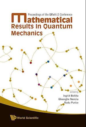 Mathematical Results In Quantum Mechanics - Proceedings Of The Qmath10 Conference