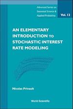 Elementary Introduction To Stochastic Interest Rate Modeling, An