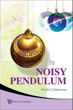 Noisy Pendulum, The