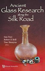 Ancient Glass Research Along The Silk Road