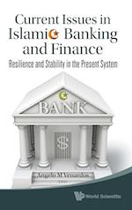 Current Issues In Islamic Banking And Finance: Resilience And Stability In The Present System