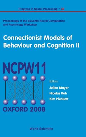 Connectionist Models Of Behaviour And Cognition Ii - Proceedings Of The 11th Neural Computation And Psychology Workshop