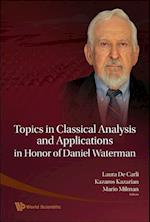 Topics In Classical Analysis And Applications In Honor Of Daniel Waterman