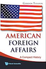 American Foreign Affairs: A Compact History