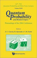 Quantum Probability And Related Topics - Proceedings Of The 28th Conference