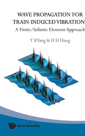 Wave Propagation For Train-induced Vibrations: A Finite/infinite Element Approach