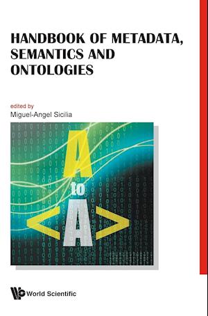 Handbook Of Metadata, Semantics And Ontologies