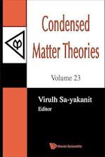 Condensed Matter Theories, Volume 23 - Proceedings Of The 31st International Workshop