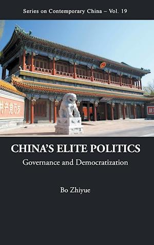 China's Elite Politics: Governance And Democratization