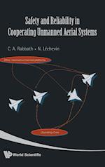 Safety And Reliability In Cooperating Unmanned Aerial Systems