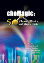 Chemagic: 50 Chemistry Classics And Magical Tricks