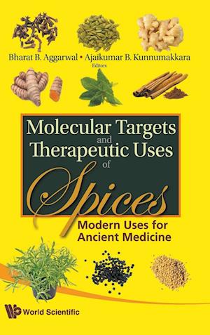 Molecular Targets And Therapeutic Uses Of Spices: Modern Uses For Ancient Medicine