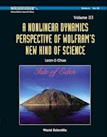 Nonlinear Dynamics Perspective Of Wolfram's New Kind Of Science, A (Volume Iii)