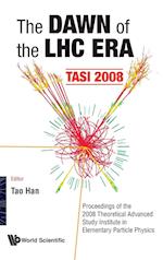 Dawn Of The Lhc Era, The (Tasi 2008) - Proceedings Of The 2008 Theoretical Advanced Study Institute In Elementary Particle Physics
