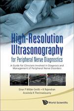High-resolution Ultrasonography For Peripheral Nerve Diagnostics: A Guide For Clinicians Involved In Diagnosis And Management Of Peripheral Nerve Disorders