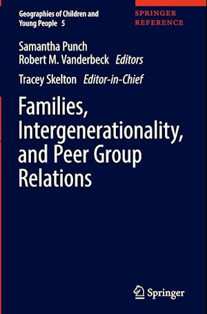 Families, Intergenerationality, and Peer Group Relations