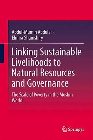 Linking Sustainable Livelihoods to Natural Resources and Governance