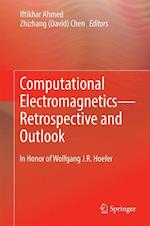 Computational Electromagnetics—Retrospective and Outlook