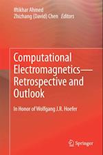 Computational Electromagnetics-Retrospective and Outlook