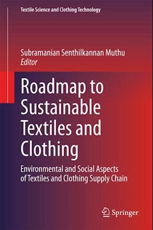 Roadmap to Sustainable Textiles and Clothing