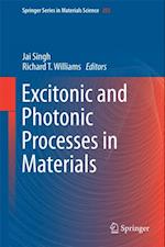 Excitonic and Photonic Processes in Materials