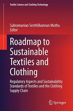 Roadmap to Sustainable Textiles and Clothing