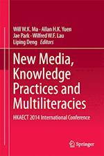 New Media, Knowledge Practices and Multiliteracies